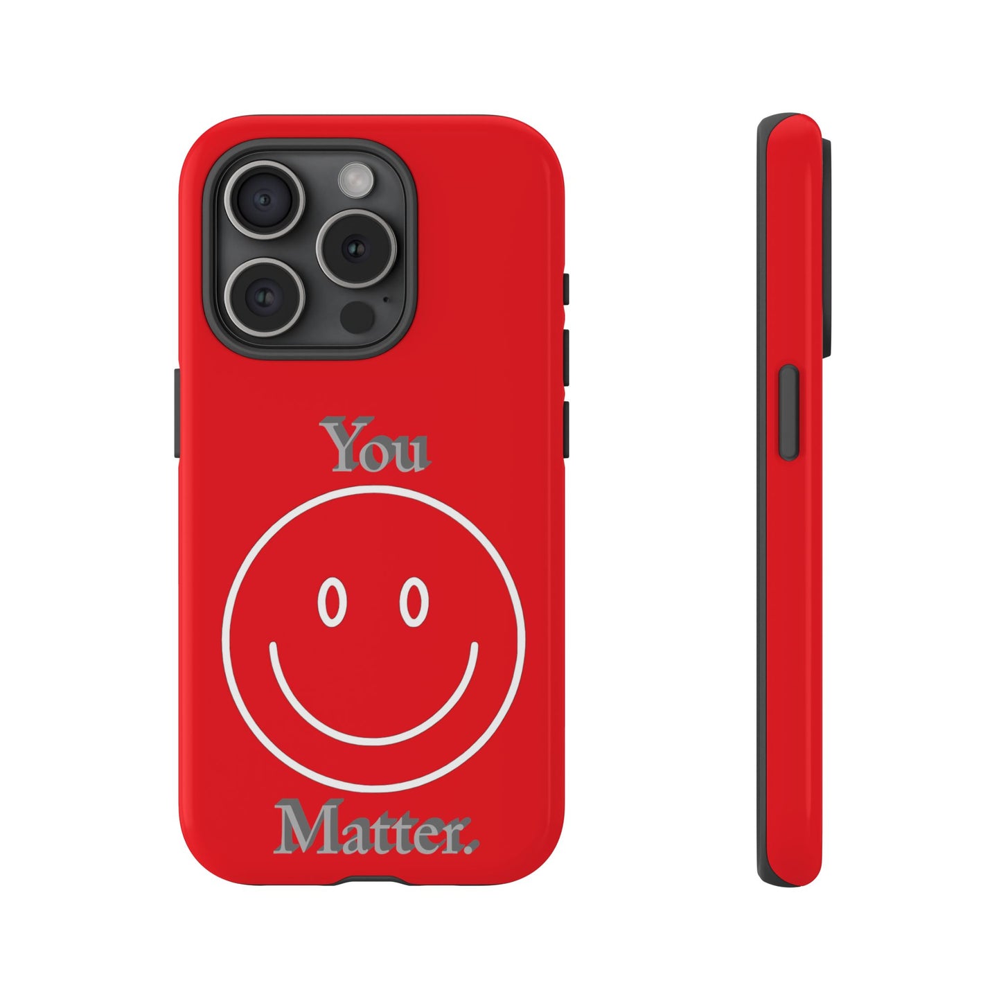 You Matter. Phone Case